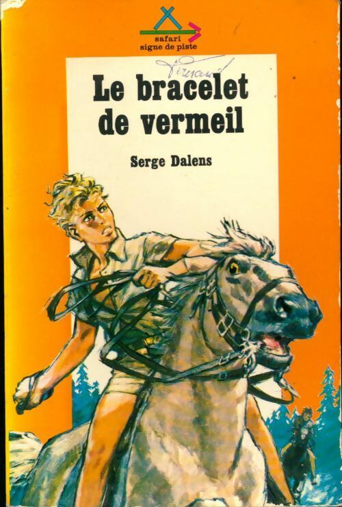 Le bracelet de vermeil - Serge Dalens - Livre