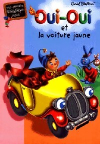 Livrenpoche : Oui-Oui et la voiture jaune - Enid Blyton - Livre