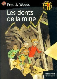 Livrenpoche : Les dents de la mine - Freddy Woets - Livre