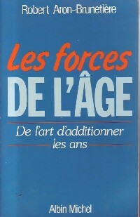 Livrenpoche : Les forces de l'âge - R. Aron-Brunetière - Livre