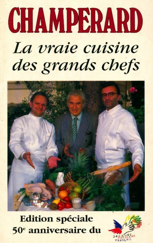 Livrenpoche : La vraie cuisine des grands chefs - Marc De Champérard - Livre