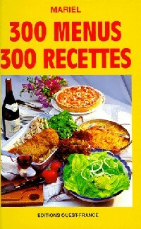 300 Menus, 300 recettes - Mariel -  Ouest France GF - Livre