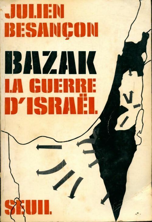 Livrenpoche : Bazak. La guerre d'Israël - Julien Besançon - Livre