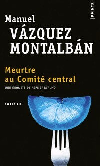 Livrenpoche : Meurtre au comité central - Manuel Vàzquez Mantalbàn - Livre