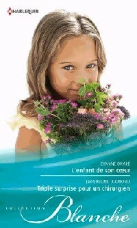 Livrenpoche : L'enfant de son coeur / Triple surprise pour un chirurgien - Jacqueline Diamond, Dianne Drake - Livre