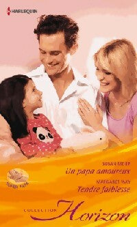 Livrenpoche : Un papa amoureux / Tendre faiblesse - Margaret Way, Susan Meier - Livre