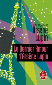 Livrenpoche : Le dernier amour d'Arsène Lupin - Maurice Leblanc - Livre