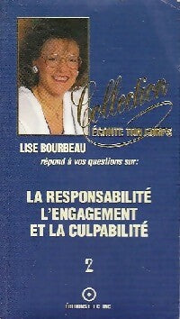 Livrenpoche : La responsabilité, l'engagement et la culpabilité Tome II - Lise Bourbeau - Livre
