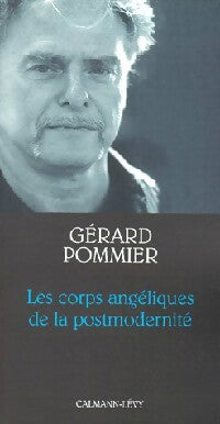 Les corps angéliques de la postmodernité - Gérard Pommier - Livre