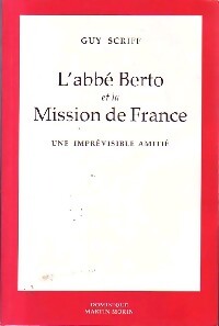 Livrenpoche : L'abbé Berto et la mission de France - Guy Scriff - Livre