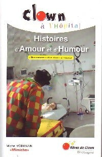 Livrenpoche : Clown à l'hôpital. Histoires d'amour et d'humour - Michel Vobmann - Livre