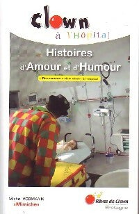 Clown à l'hôpital. Histoires d'amour et d'humour - Michel Vobmann -  Compte d'auteur GF - Livre