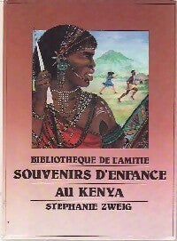 Souvenirs d'enfance au Kenya - Stefanie Zweig -  Bibliothèque de l'amitié - Livre