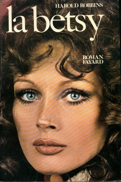 Livrenpoche : La betsy - Harold Robbins - Livre