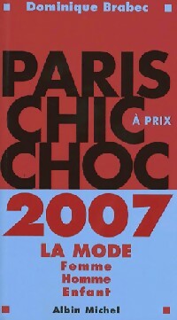 Livrenpoche : Paris chic à prix choc 2007 - Dominique Brabec - Livre