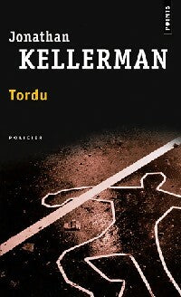 Livrenpoche : Tordu - Jonathan Kellerman - Livre