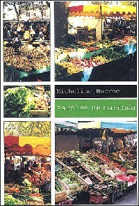 Livrenpoche : Paroles de marchés - Micheline Huerne - Livre