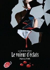 Livrenpoche : Le voleur d'éclats - Monika Feth - Livre