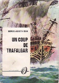 Livrenpoche : Un coup de trafalgar - Georges-Augustin Bohn - Livre