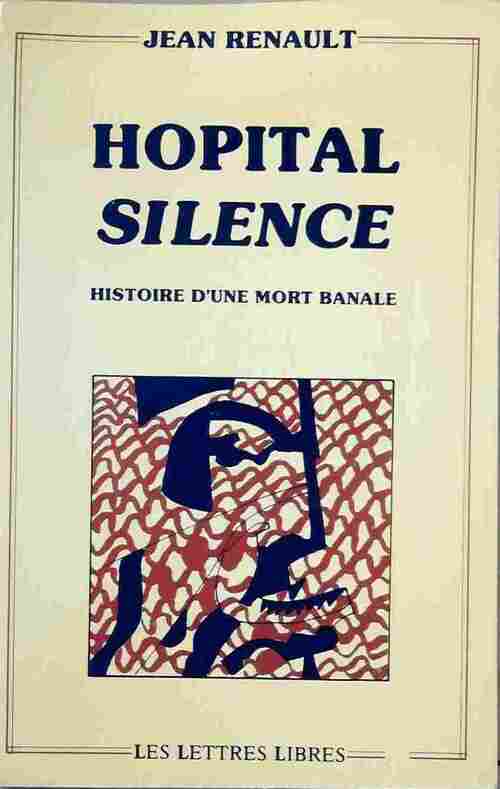 Livrenpoche : Hôpital silence - Jean Renault - Livre