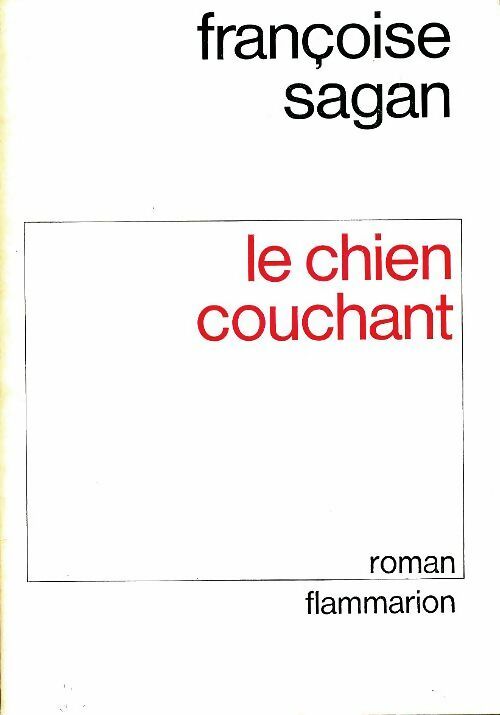 Livrenpoche : Le chien couchant - Françoise Sagan - Livre