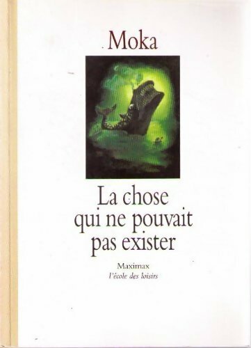 Livrenpoche : La chose qui ne pouvait pas exister - Moka - Livre