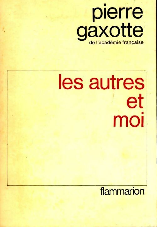 Livrenpoche : Les autres et moi - Pierre Gaxotte - Livre
