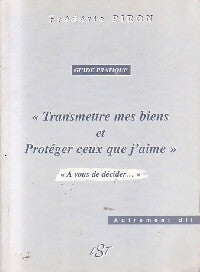 Livrenpoche : Transmettre mes biens et protéger ceux que j'aime - Frédéric Piron - Livre