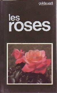 Les roses - Stelvio Coggiatti -  Guide vert - Livre