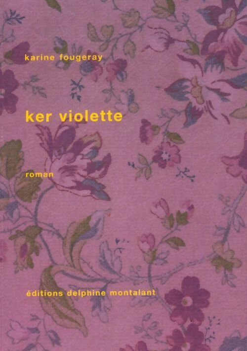 Livrenpoche : Ker violette - Karine Fougeray - Livre