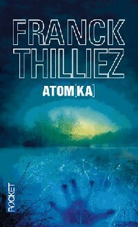 Livrenpoche : Atom[ka] - Franck Thilliez - Livre