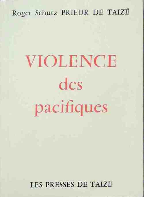 Livrenpoche : Violence des pacifiques - Roger Schutz - Livre