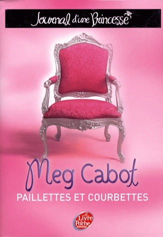 Livrenpoche : Journal d'une princesse Tome IV : Paillettes et courbettes - Meg Cabot - Livre