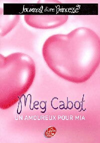 Livrenpoche : Journal d'une princesse Tome III : Un amoureux pour Mia (Une princesse amoureuse) - Meg Cabot - Livre