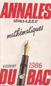 Livrenpoche : Annales du BAC 1986 : Mathématiques séries A,B,D,D' - Inconnu - Livre