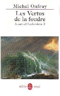 Livrenpoche : Journal hédoniste Tome II : Les vertus de la foudre - Michel Onfray - Livre