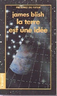 Livrenpoche : La Terre est une idée - James Blish - Livre