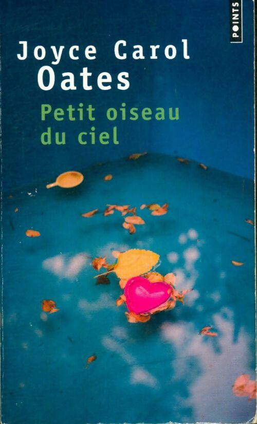 Livrenpoche : Petit oiseau du ciel - Joyce Carol Oates - Livre