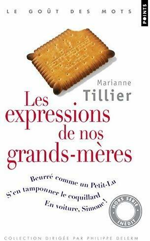 Livrenpoche : Les expressions de nos grands-mères - Marianne Thillier - Livre