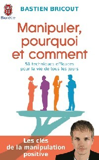 Livrenpoche : Manipuler, pourquoi, comment - Bastien Bricout - Livre