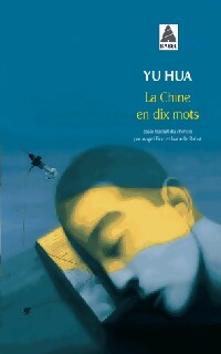 La chine en dix mots - Yu Hua - Livre