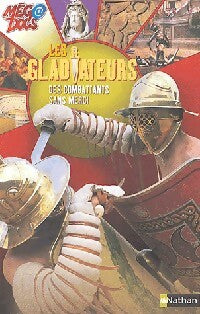 Livrenpoche : Les gladiateurs, des combattants sans merci - John Malam - Livre