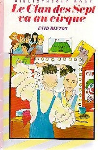 Le clan des sept va au cirque - Enid Blyton -  Bibliothèque rose (3ème série) - Livre