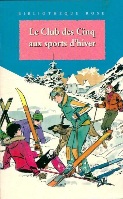 Livrenpoche : Le Club des Cinq aux sports d'hiver - Collectif, Enid Blyton - Livre