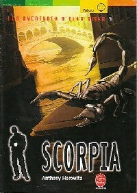 Livrenpoche : Les aventures d'Alex Rider Tome V : Scorpia - Anthony Horowitz - Livre