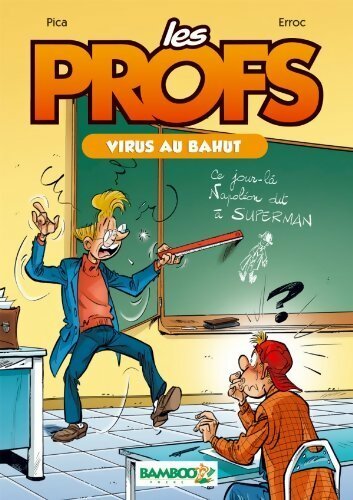 Livrenpoche : Les profs Tome I : Virus au bahut - Erroc, Pica - Livre