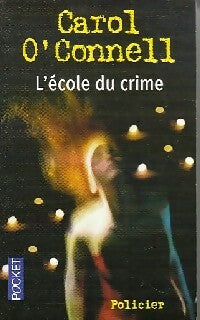 Livrenpoche : L'école du crime - Carol O'Connell - Livre
