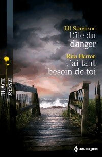 Livrenpoche : L'île du danger / J'ai tant besoin de toi - Rita Herron, Jill Sorenson - Livre