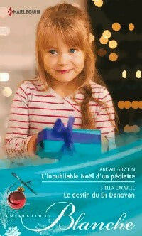 Livrenpoche : L'inoubliable Noël d'un pédiatre / Le destin du Dr Donovan - Abigail Gordon, Stella Bagwell - Livre