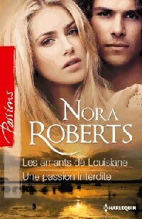 Livrenpoche : Les amants de Louisiane / Une passion interdite - Nora Roberts - Livre